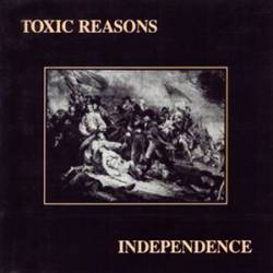 Toxic Reasons : Indepdence
